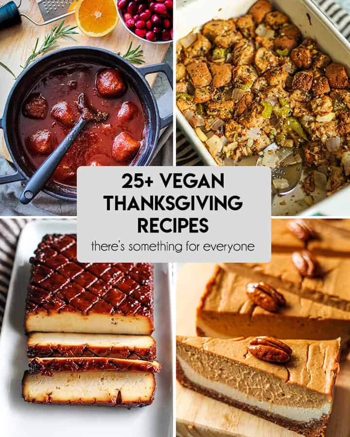 Header highlighting 4 vegan Thanksgiving recipes from the roundup including cheesecake, glazed tofu, cranberry meatballs, and stuffing!