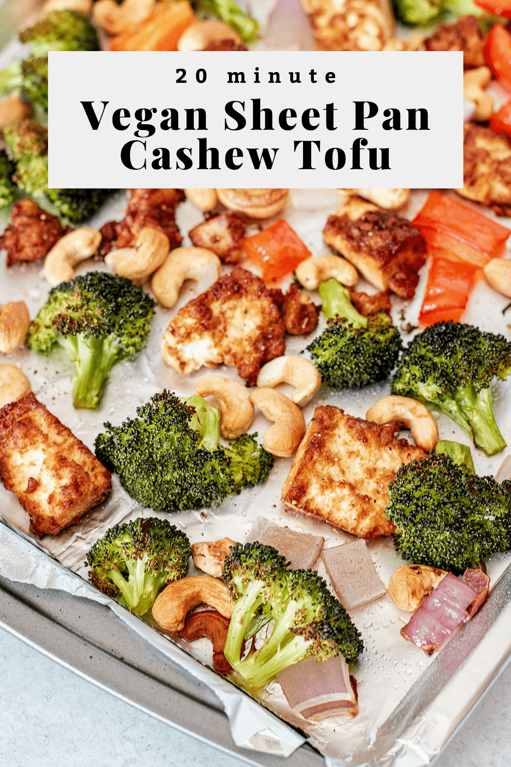 Sheet Pan Cashew Tofu - Plant Based RD