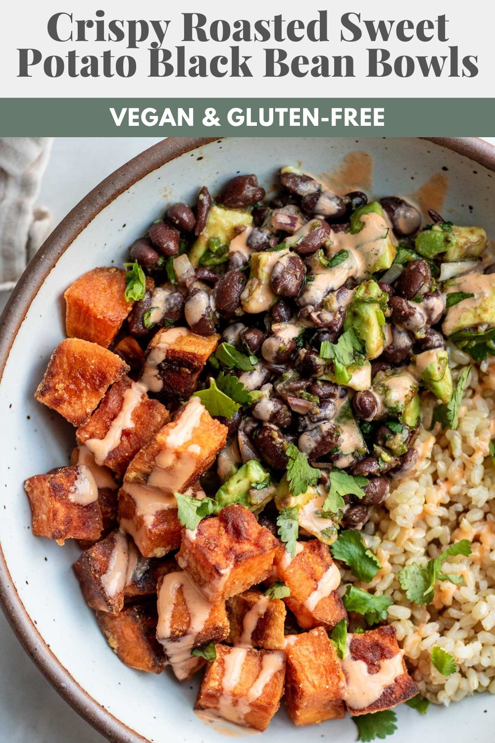 Crispy Roasted Sweet Potato Black Bean Bowl - Plant Based RD