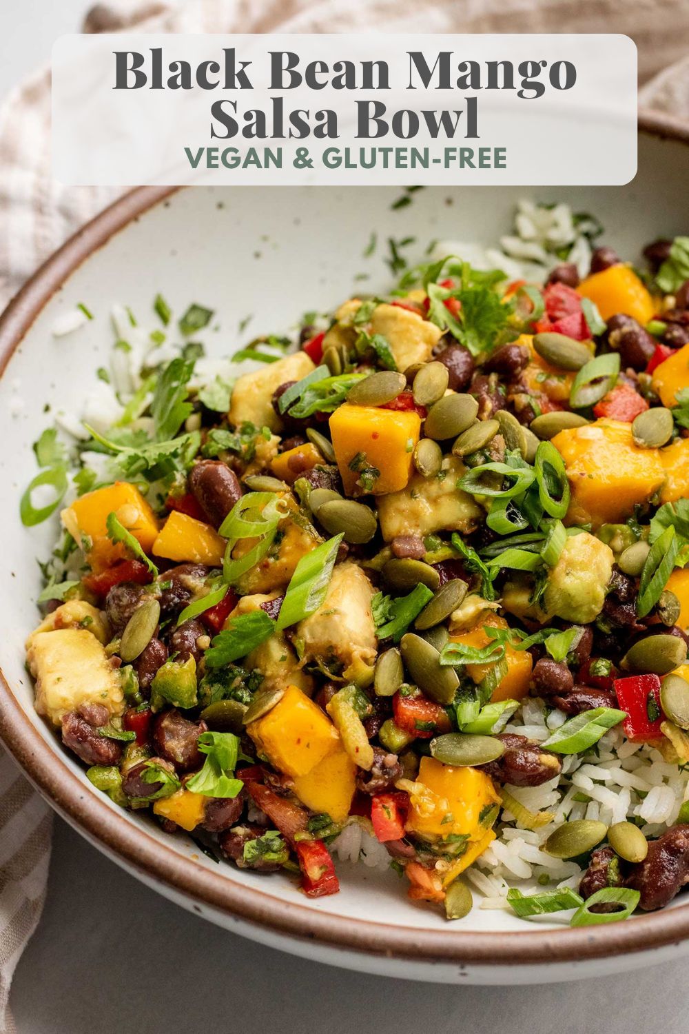 Black Bean Mango Salsa Bowl - Plant Based RD